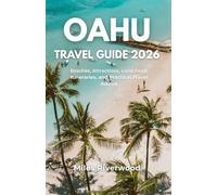 OAHU Travel Guide 2026: Beaches, Attractions, Local Food, Itineraries, and Practical Travel Advice