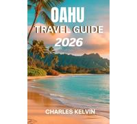 OAHU TRAVEL GUIDE 2026 (The Modern Explorer Travel Guides 2026-2027)