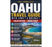 Oahu Travel Guide: with Lanai & Molokaʻi - Top Attractions, Itineraries, Local Insights & Everything You Need to Plan Your Trip (FULL COLOR EDITION) (Hawaii Travel Books)
