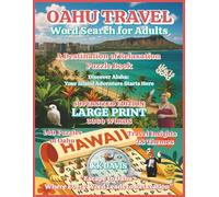 Oahu Travel Word Search for Adults: A Destination of Relaxation Puzzle Book (Supersized Edition) (The Leisure Word Search: The Destinations of Relaxation Series)