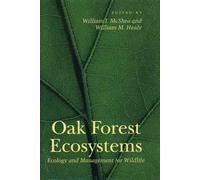 [Oak Forest Ecosystems: Ecology and Management for Wildlife] (By: William J. McShea) [published: October, 2003]