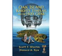 Oak Island, Knights Templar, and the Holy Grail: Secrets of "the Underground Project" Revealed (The Hooked X)