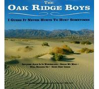 Oak Ridge Boys - I Guess It Never Hurts to Hurt Sometimes