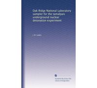 Oak Ridge National Laboratory sampler for the tamalpais underground nuclear detonation experiment