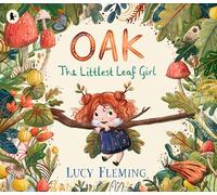 Oak, the Littlest Leaf Girl