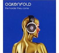 Oakenfold - The Harder They Come