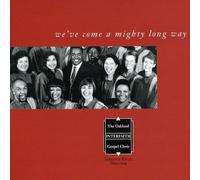 Oakland Interfaith Gospel Choir - We've Come a Mighty Long Way