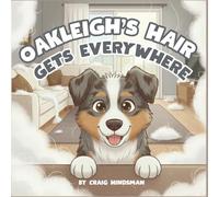 Oakleigh’s Hair Gets Everywhere