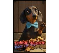 Oakley and the Bow Tie Mystery (Oakley's Tales)