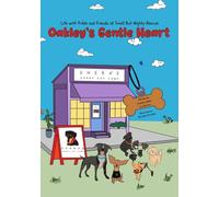 El tierno corazón de Oakley: Vida con Pickle y amigos en Small But Mighty Rescue – Lulu