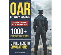 OAR Study Guide: 1000+ Practice Questions & 6 Full-Length Simulation with Step-by-Step Explanations, Proven Test Strategies and Realistic Practice to Build Confidence and Reduce Exam Stress