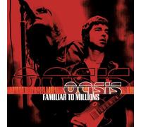 Oasis - Familiar to Millions [2cd]