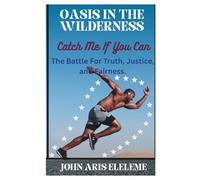 OASIS IN THE WILDERNESS - CATCH ME IF YOU CAN