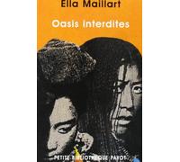 Oasis Interdites. De Pekin Au Cachemire. Une Femme A Travers L'Asie Centrale En 1935