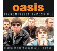 Oasis - Oasis - Transmission Impossible (Legendary Radio Broadcasts)