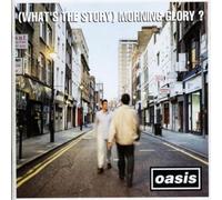 Oasis (UK) - (What's the Story) Morning Glory?