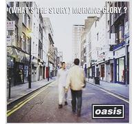 OASIS - (WHAT'S THE STORY) MORNING GLO