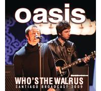 Oasis Who's the Walrus: Santiago Broadcast 2009 (CD) Album (Importación USA)