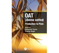 Oat (Avena sativa): Production to Plate (Cereals)