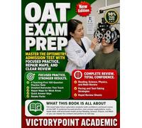 OAT EXAM PREP: MASTER THE OPTOMETRY ADMISSION TEST WITH FOCUSED PRACTICE, REPAIR MAPS, AND CLEAR REVIEW