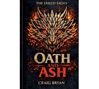 Oath and ash: 1 (The Exiled Saga)