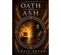 Oath And Ash (The Exiled Saga)