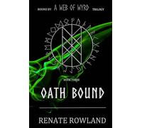 Oath Bound: Bound by A Web Of Wyrd Trilogy