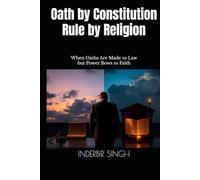 Oath by Constitution Rule by Religion: When Oaths Are Made to Law but Power Bows to Faith