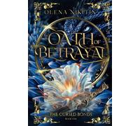 Oath of Betrayal: 1 (The Cursed Bonds: Romantic fantasy with dragons)