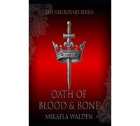 Oath of Blood and Bone: The Veilbound Series