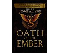 Oath of the Ember: The World of Atherion - Age I: The Dragon Thrones