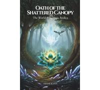 Oath of the Shattered Canopy: 2 (The World-Song Saga)