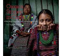 Oaxaca Stories in Cloth: A Book About People, Belonging, Identity and Adornment