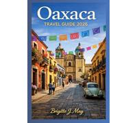 Oaxaca Travel Guide