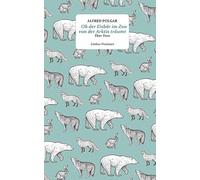 Ob der Eisbär im Zoo von der Arktis träumt: Feuilletons