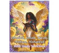 Obadiah, Jonah, Micah, Nahum & Habakkuk: Bible Study WorkBook 5 Books in 1 (United Christians Bible WorkBooks By Khandie Valentine)