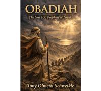 Obadiah: The Last 100 Prophets of Isreal
