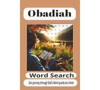 Obadiah Word Search Puzzle Book: Featuring Prophecy, Edom, Justice, Humility, God's Judgment, Restoration, Zion, Hope, and the Teachings of Obadiah | ... 110 Pages for Students and Puzzle Lovers