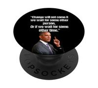 Obama El Cambio no llegará si esperamos a Otra Persona PopSockets PopGrip Adhesivo