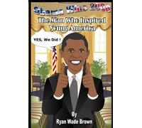 Obama Wins 2008: The Man Who Inspired Young America: Volume 1