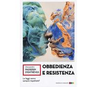 Obbedienza e resistenza. Le leggi vanno sempre rispettate? (DNA)