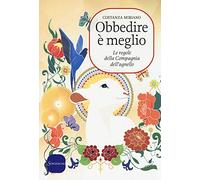 Obbedire è meglio. Le regole della compagnia dell'agnello