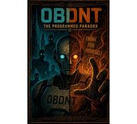 OBDNT: The Programmed Paradox