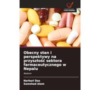 Obecny stan i perspektywy na przyszlośc sektora farmaceutycznego w Nepalu