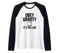 Obedece a la Gravedad, es la Ley, Divertido Nerd de la Ciencia Camiseta Manga Raglan
