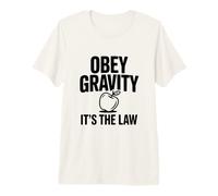 Obedece a la Gravedad, es la Ley, Divertido Nerd de la Ciencia Camiseta Premium