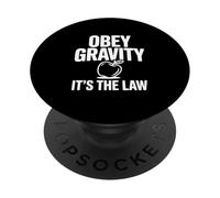 Obedece a la Gravedad, es la Ley, Divertido Nerd de la Ciencia PopSockets PopGrip Adhesivo
