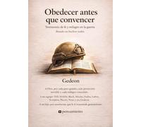 OBEDECER ANTES QUE CONVENCER: “Gedeon” Entre la guerra y la fe
