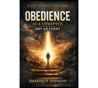 OBEDIENCE: As a Lifestyle, Not an Event