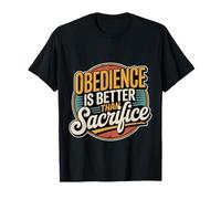 Obedience Is Better Than Sacrifice Biblia de motivación - Camiseta